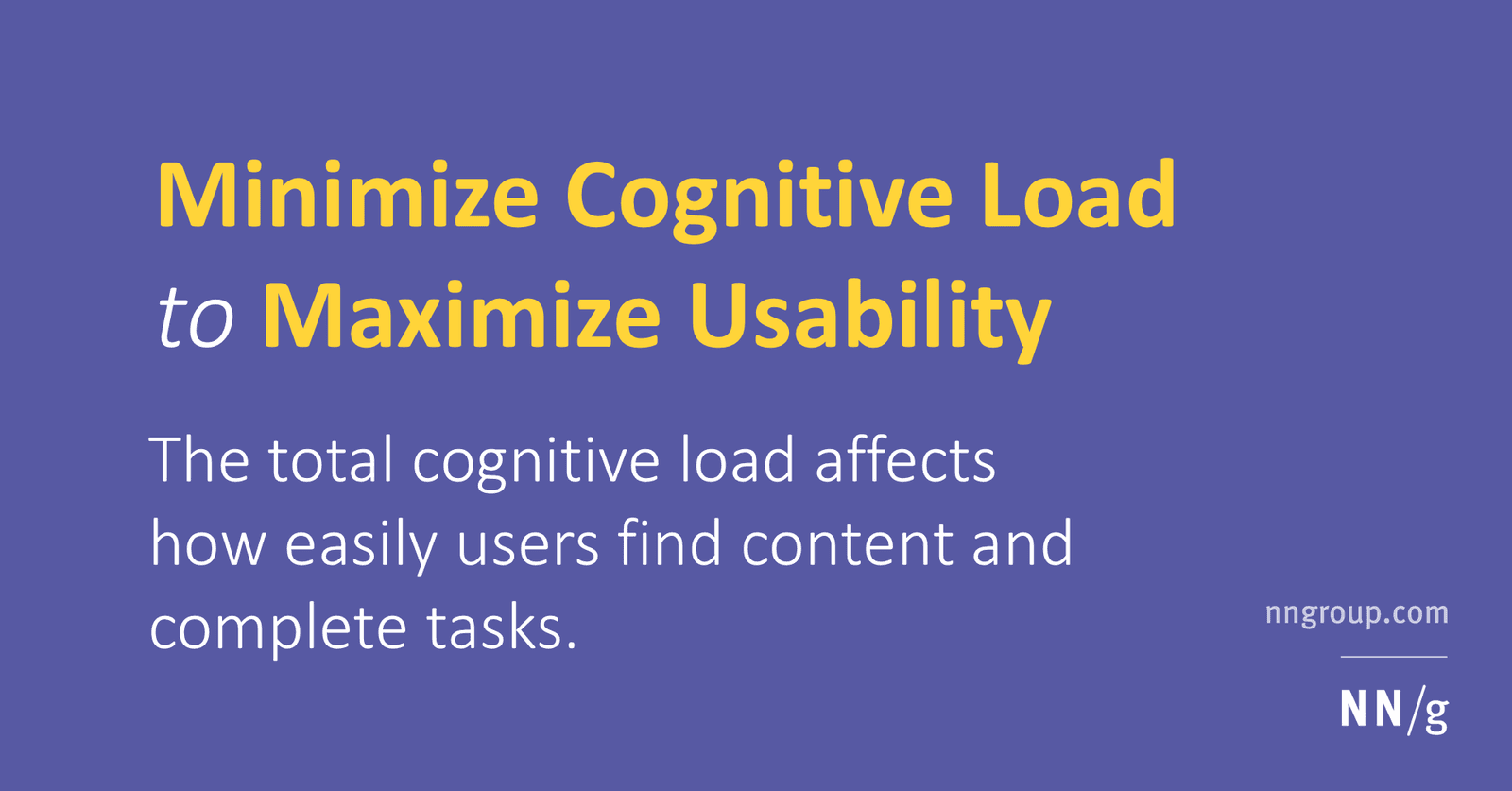 Cognitive Load: Don't Make Users Think (Too Hard)