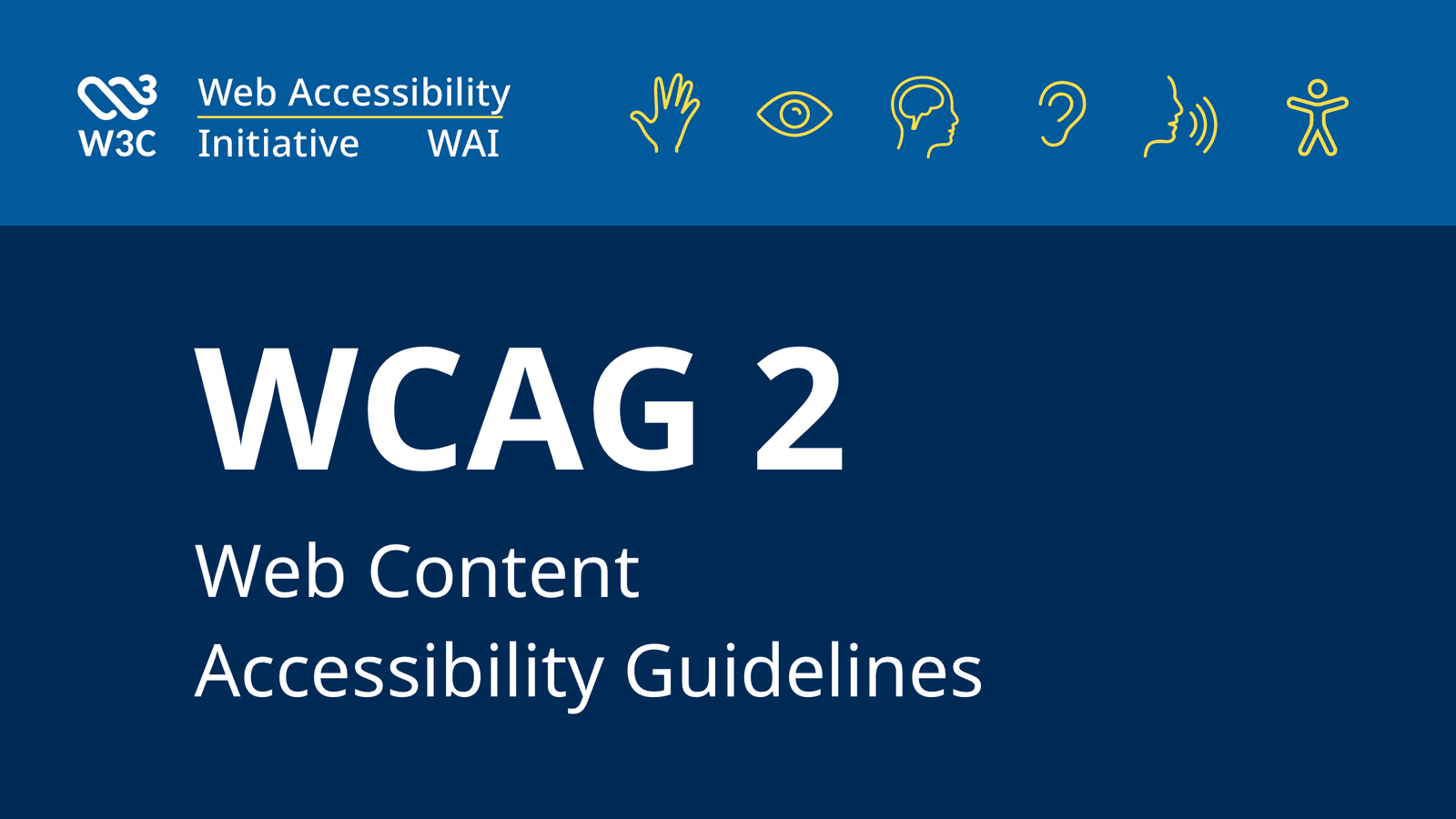 WCAG: The Technical Standard for Web Accessibility