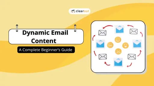Dynamic Email Content: One Campaign, Many Messages