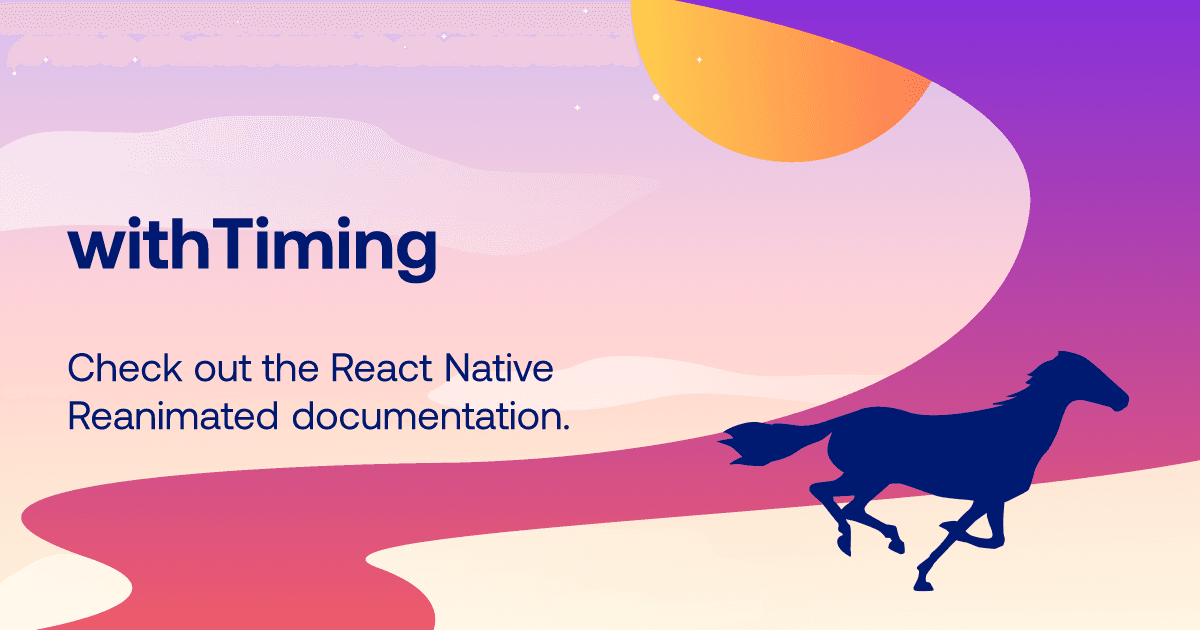 withTiming: Animate Values Over a Set Duration