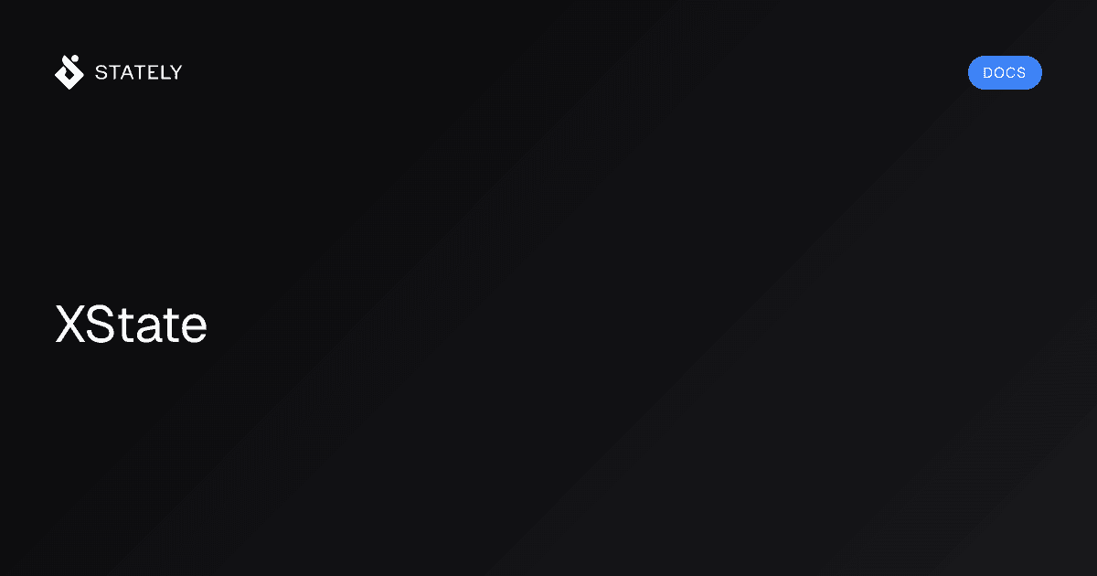 XState: Predictable UI State with State Machines