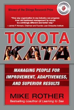 Toyota Kata: The Practice Routine for Continuous Improvement