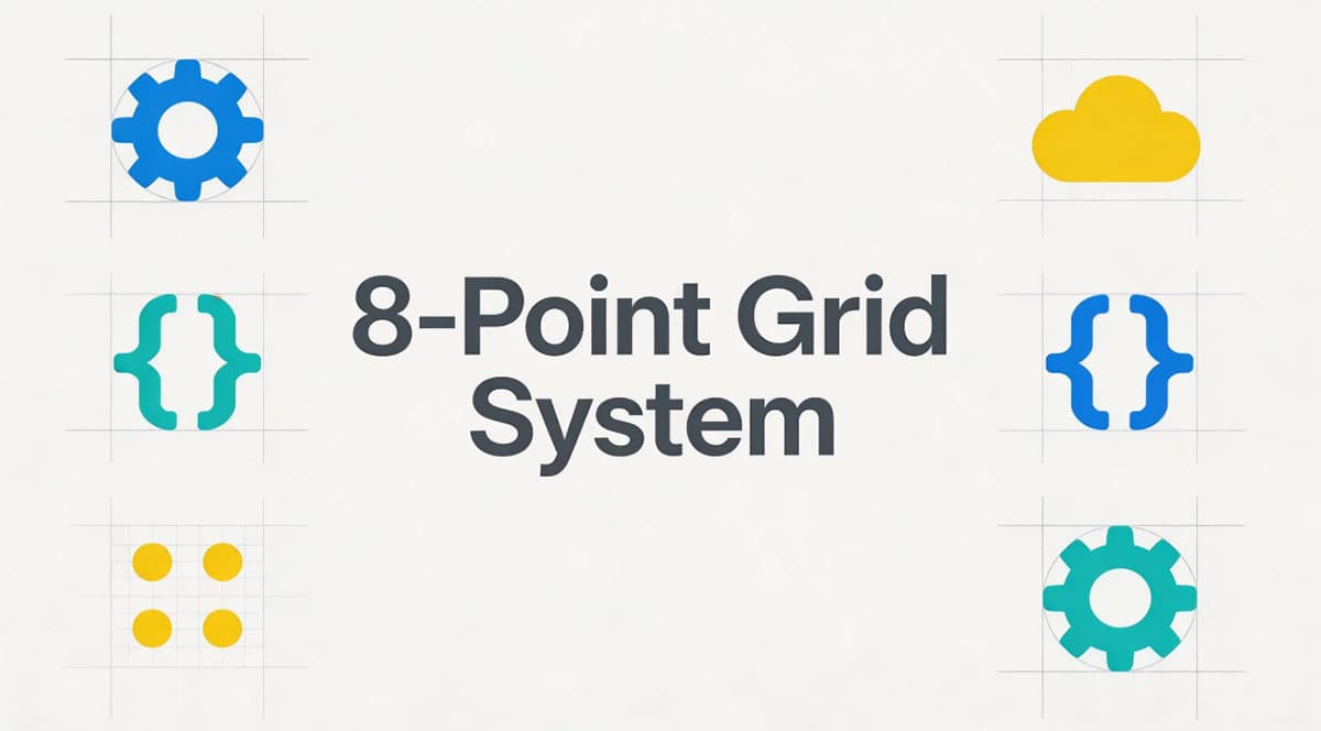 The 8-Point Grid: A Shared Language for UI Spacing