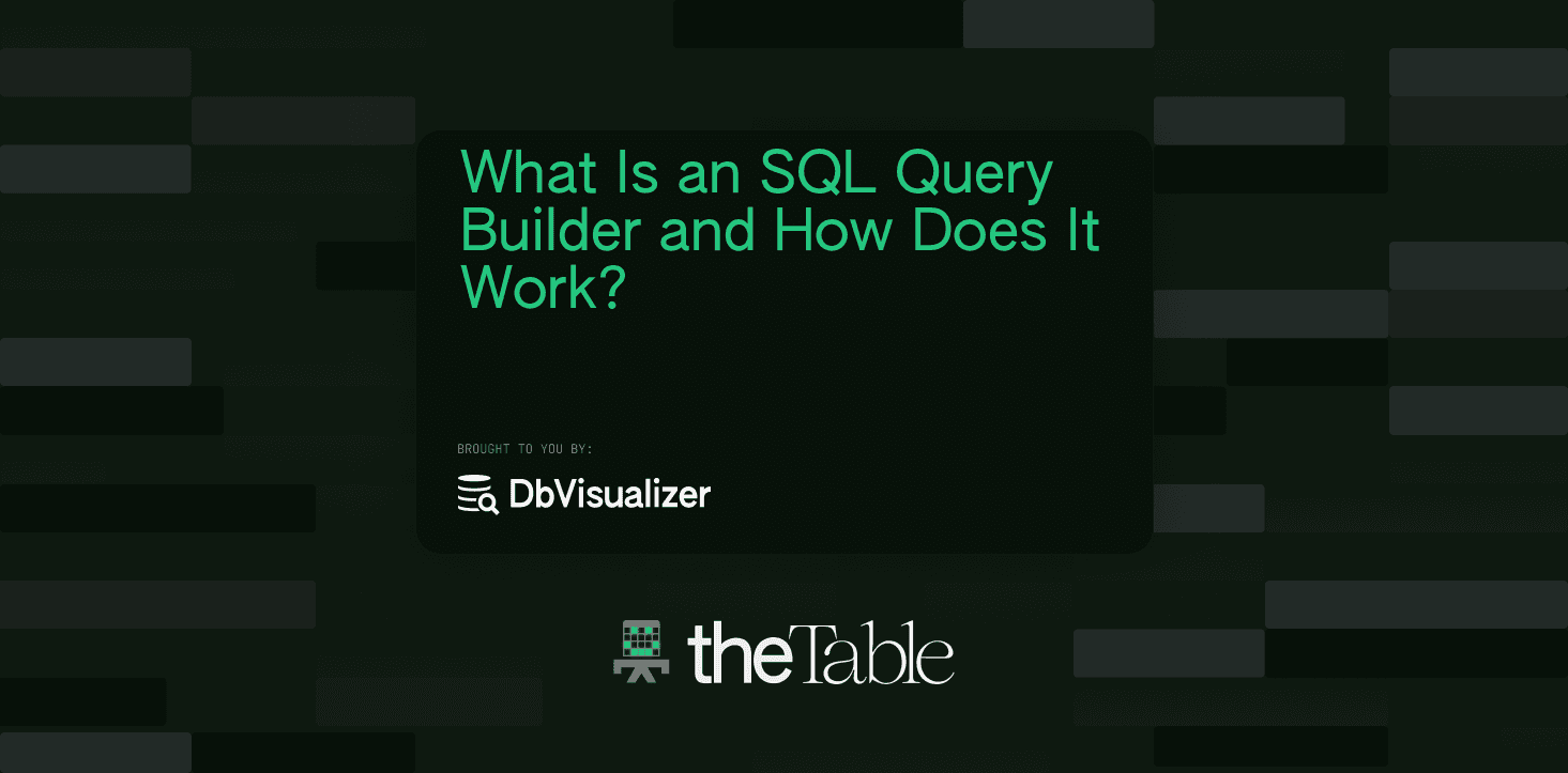 SQL Query Builders: Write SQL Without Writing SQL